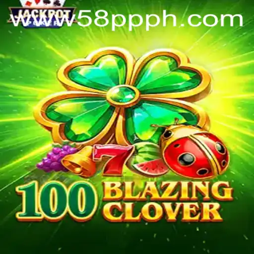 Explore the World of 100BlazingClover: A Fusion of Strategy and Innovation