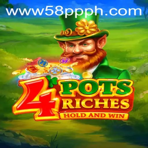 Unveiling the Excitement of 4potsriches at 58PP.com