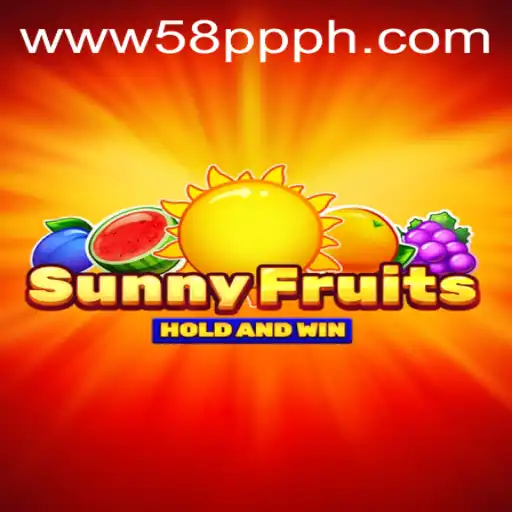 SunnyFruits: A Radiant Gaming Experience at 58PP.com